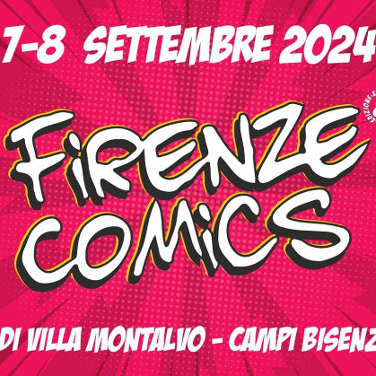 Firenze Comics VIII Edizione - 7/8 Settembre 2024